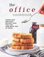 The Office Cookbook: Super-Fast and Easy Recipes That You Can Take with You at Work