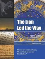 The Lion Led the Way: 4th Edition
