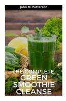 THE COMPLETE GREEN SMOOTHIE CLEANSE