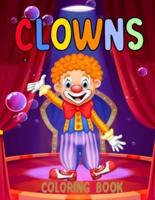 Clowns Coloring Book : For Kids Ages 5 - 9 for boy or girl