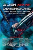 Alien Dimensions #20-#21: Space Fiction Short Stories Anthology Series