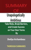 Summary of Unapologetically Ambitious