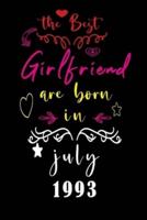 The Best Girlfriend Are Born in JULY 1993