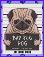 Bad Pug Dog Coloring Book