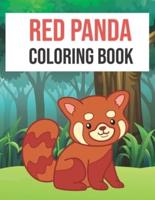 Red Panda Coloring Book: Red Panda Coloring Book Fun for Kids   Cute and Fun 40 Coloring Pages of Red Panda for Kids Who Loves Red Panda