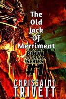 The Old Jack of Merriment: Krissaint Boon Classic Series #1