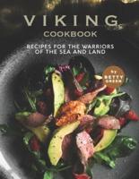 Viking Cookbook: Recipes For the Warriors of The Sea and Land