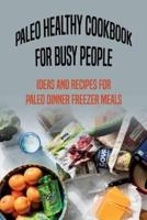 Paleo Healthy Cookbook For Busy People