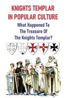 Knights Templar In Popular Culture