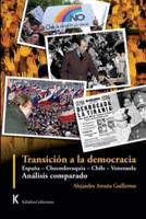 Transición a la democracia España - Checoslovaquia - Chile - Venezuela: Análisis comparado