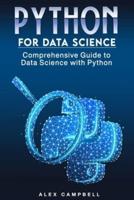 Python for Data Science: Comprehensive Guide to Data Science with Python