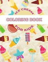 Ice Cream Coloring Book For Kids: Ice cream Activity Book for Kids, Boys & Girls, Ages 3-5, 5-8. 29 Coloring Pages of Ice cream.