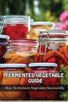 Fermented Vegetables Guide