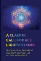 A Clarion Call For All Lightworkers