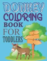 Donkey Coloring Book For Toddlers: Donkey Activity Book For Kids