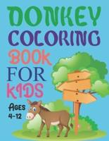 Donkey Coloring Book For Kids Ages 4-12: Donkey Coloring Book