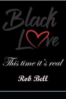 Black Love : This time it's real
