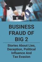 Business Fraud Of Big 2