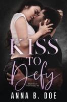 Kiss To Defy: A Multicultural College Sports Romance