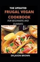 Frugal Vegan Cookbook: For Beginners and Dummies