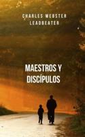 Maestros y Discípulos: Un maravilloso libro de uno de los principales impulsores de la escuela teosófica