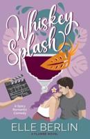 Whiskey Splash: A Celebrity Romantic Comedy