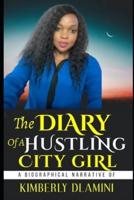 The Diary Of A Hustling City Girl