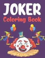 Joker Coloring Book: Joker Coloring Book For Kids