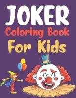 Joker Coloring Book For Kids: Joker Coloring Book For Girls