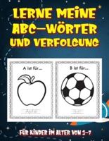 Lerne Meine ABC-Wörter und Verfolgung: Lernen Sie ABC und Wörter mit Spaß und Farbe. Fit für Kleinkinder, Vorschulkinder und Kindergartenkinder!