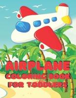 Airplane Coloring Book for Toddlers: Beautiful Plane Coloring Book for Toddlers And Kids Ages 2-4