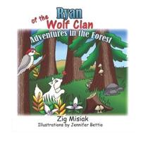Ryan of the Wolf Clan : Adventures in the Forest