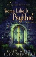 Some Like It Psychic: A Paranormal Women's Fiction Novel