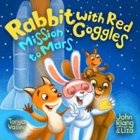 Rabbit with Red Goggles. Mission to Mars.