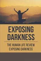 Exposing Darkness