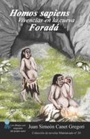 Homos sapiens, vivencias en la cueva Foradá