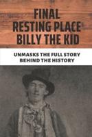 Final Resting Place Billy The Kid