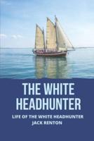 The White Headhunter
