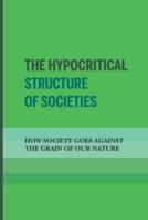 The Hypocritical Structure Of Societies