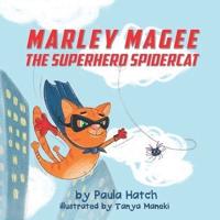 Marley Magee : The Superhero Spidercat