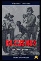 RASSISMUS, DER EINZIGE WELTKRIEG: A ÚNICA GUERRA MUNDIAL