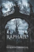 The Reaver Chronicles: Raphael