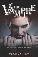 The vampire: An Undead lords of the night