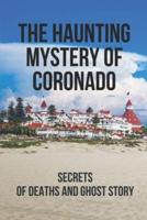 The Haunting Mystery Of Coronado
