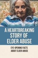 A Heartbreaking Story Of Elder Abuse