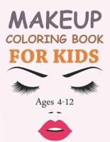 Makeup Coloring Book For Kids Ages 4-12: Makeup Coloring Book