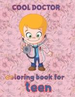 cool doctor  coloring book for teen: 8.5''x11''/doctor coloring book