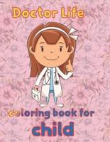 doctor life  coloring book for  child: 8.5''x11''/doctor coloring book