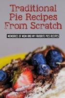 Traditional Pie Recipes From Scratch
