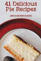 41 Delicious Pie Recipes